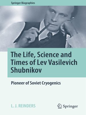 cover image of The Life, Science and Times of Lev Vasilevich Shubnikov